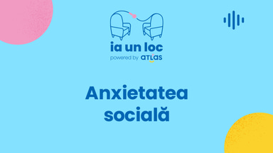 Anxietatea socială sau „ce vor spune ceilalți dacă vor vedea că sunt anxios/ă”