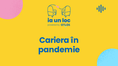 Cum ne-a afectat cariera pandemia